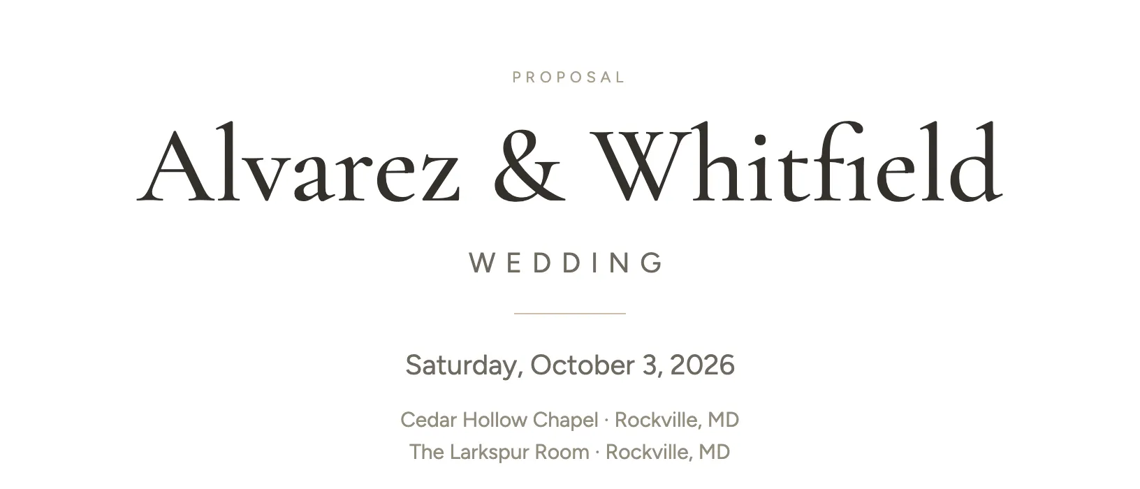The cover of a client proposal: the eyebrow Proposal, the couple's names, Wedding, a divider, the event date, then two lines naming the ceremony venue and the reception venue each with its city