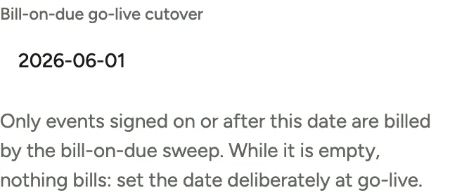 The go-live cutover date: only events signed on or after it bill automatically