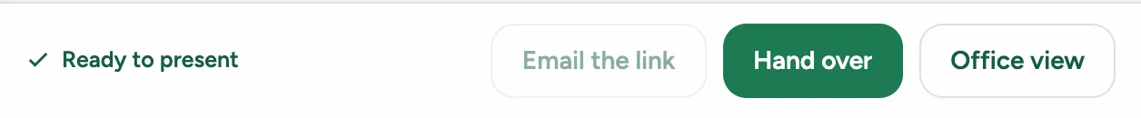 The footer ready: Email the link, Present and hand over, Office view